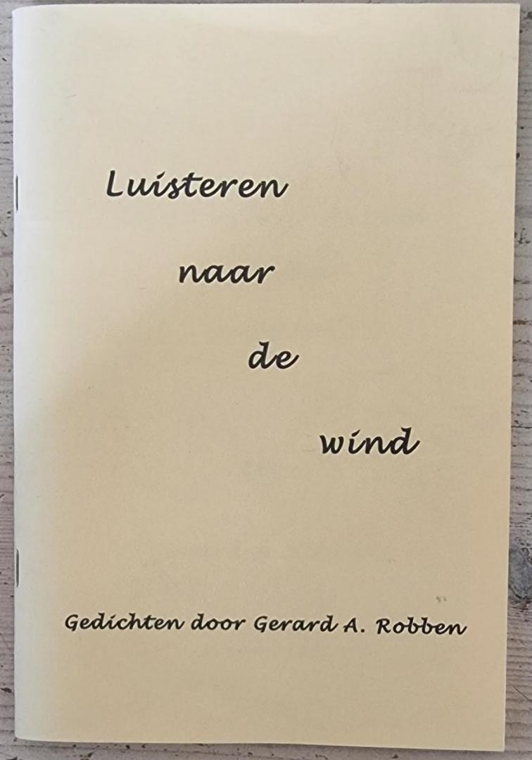 Gerard A. Robben - Luisteren naar de wind - gedichten