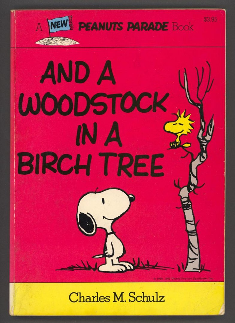 Schulz, Charles M. - And a Woodstock in a Birch Tree