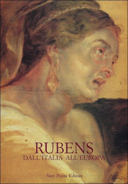 Limentani Virdis, Caterina - Rubens dall'Italia all'Europa  : Atti Del Convinternazdi Studi