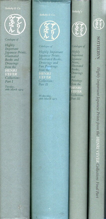 VEVER, Henri - SOTHEBY & Co. - Catalogue of Highly Important Japanese Prints, Illustrated Books and Drawings, from the Henri Vever Collection. - Part I, II, III + Final Part.