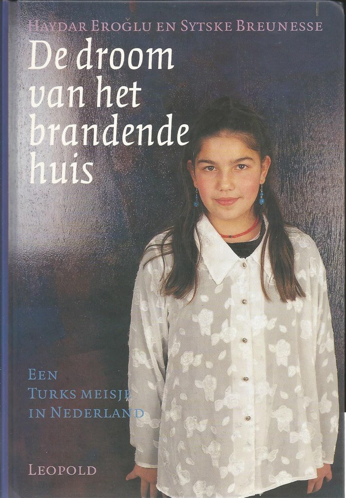Eroglu, Haydar & Breunesse, Sytske - De droom van het brandende huis. Een Tuks meisje in Nederland