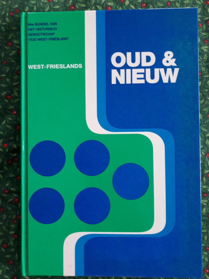 divers - West-Frieslands oud en nieuw / druk 1