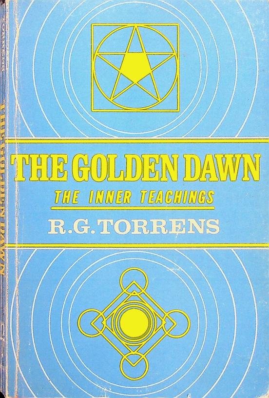 Torrens, R.G. - The Golden Dawn. The Inner Teachings