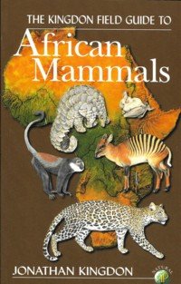 Kingdon, Jonathan - The Kingdon Field Guide to African Mammals