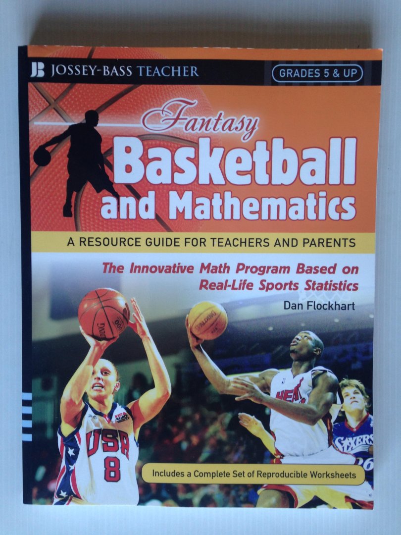 Flockhart, Dan - Fantasy Basketball and Mathematics, A resource guide for teachers and parents