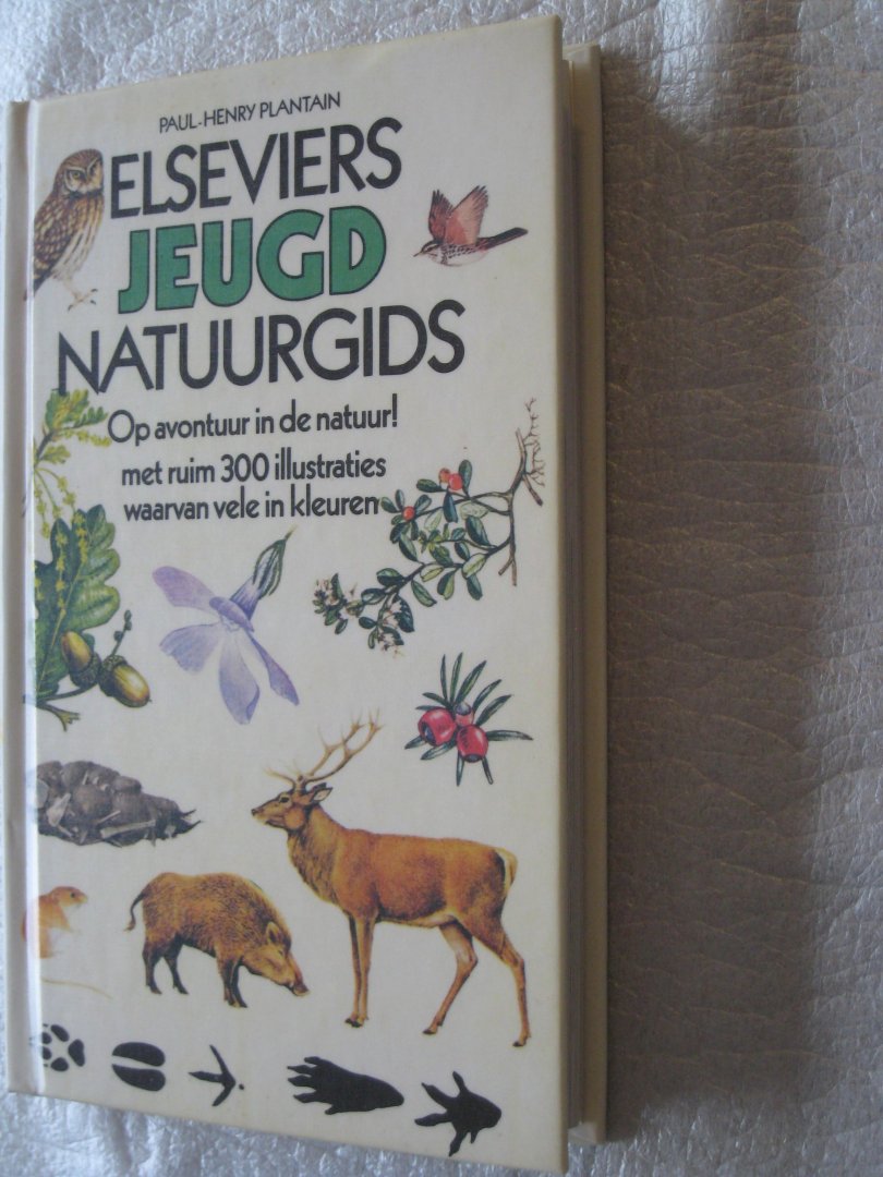 Plantain, Paul-Henry - Elseviers jeugdnatuurgids / Op avontuur in de natuur!