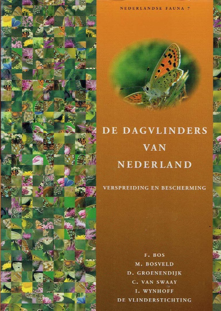 BOS, F.  M. BOSVELD, D. GROENENDIJK e.a. - De dagvlinders van Nederland. Verspreiding en bescherming - Nederlandse Fauna 7 [+ bladwijzer].
