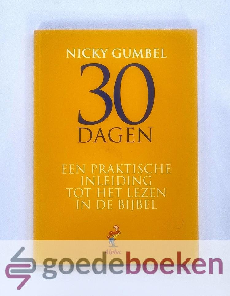 Gumbel, Nicky - 30 dagen --- Een praktische inleiding tot het lezen in de Bijbel