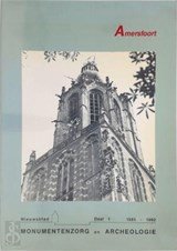 Amersfoort nieuwsblad monumentenzorg archeologie 1985 -1992 - Deel 1