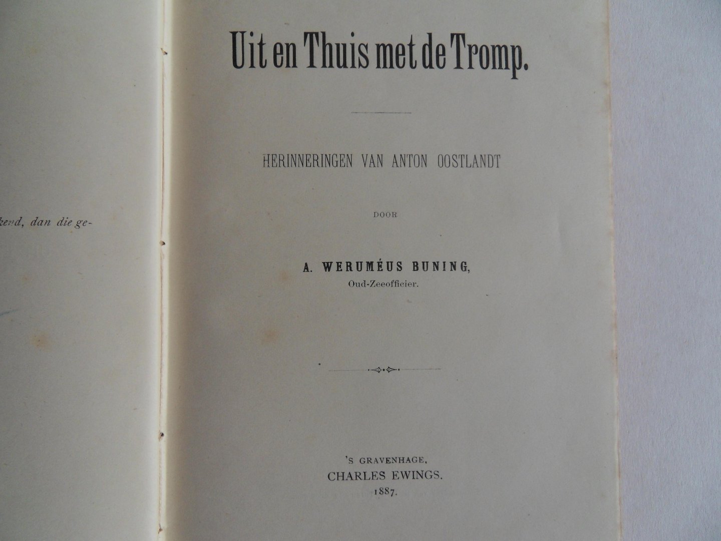 Werumeus Buning, A. [  GESIGNEERD door de auteur - zie foto 4. ]. - Uit en Thuis met de Tromp. - Herinneringen van Anton Oostlandt.
