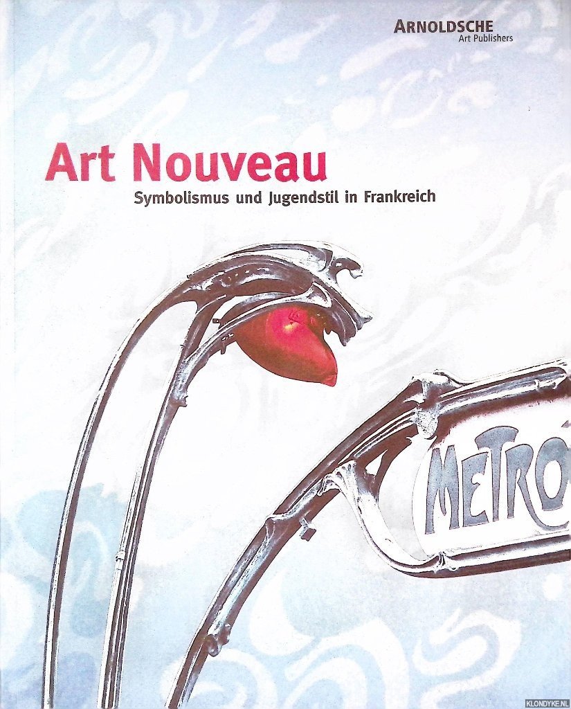 Ulmer, Renate - Art Nouveau: Symbolismus und Jegendstil in Frankreich