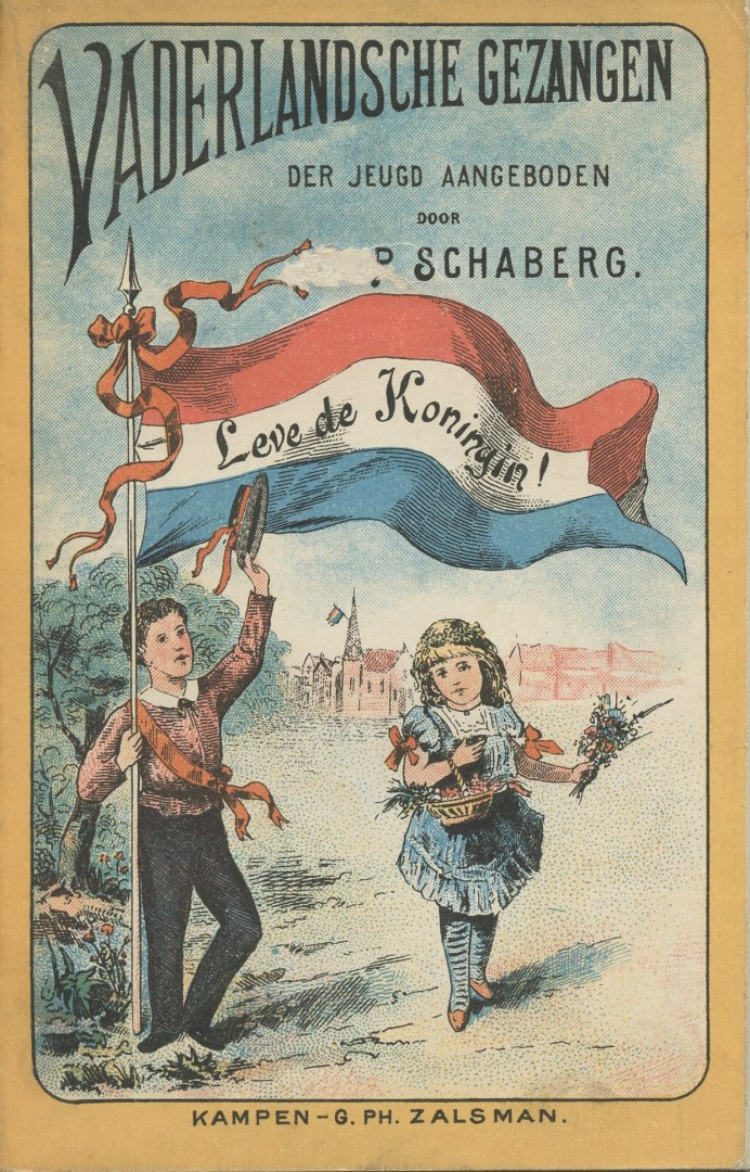 Schaberg, P.J. - Vaderlandsche Gezangen voor school en huisgezin. Nieuwe en omgewerkte uitgave. Bij gelegenheid van de troonsbestijging van H.M. Koningin Wilhelmina. Der jeugd aangeboden