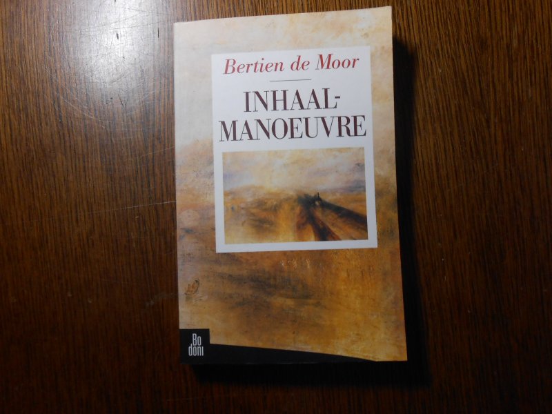 Moor, B. de - Inhaalmanoeuvre / druk 1