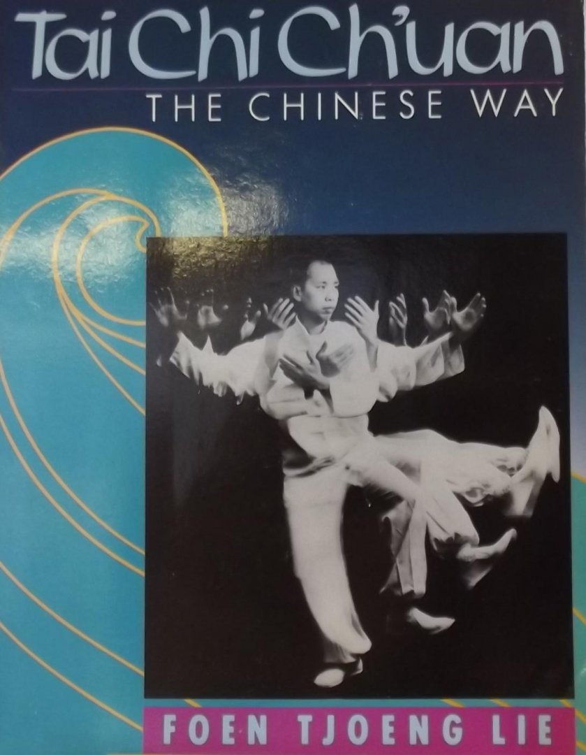 Foen Tjoeng Lie - Tai-Chi Ch'Uan: The Chinese Way