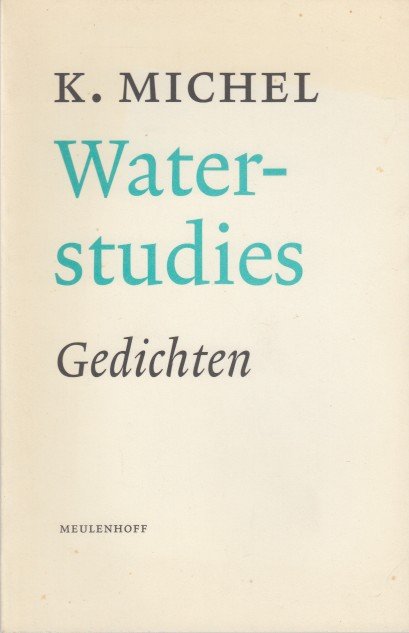 Michel, K. - Waterstudies. Gedichten.
