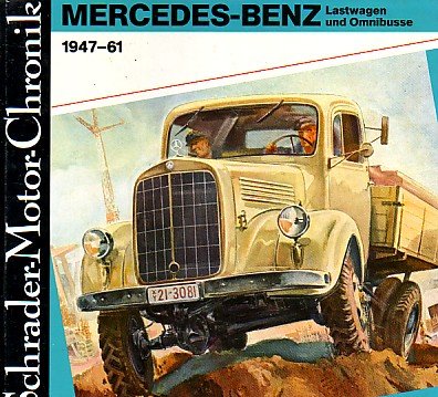 Zeichner, Walter - Mercedes Benz Lastwagen Und Omnibusse 1947-61