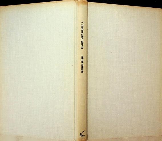 Ernest, Victor H. - I Talked with Spirits