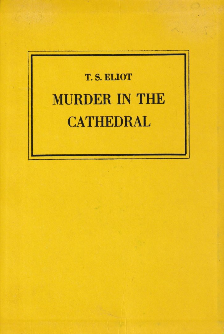 Eliot, T.S. - Murder in the Cathedral