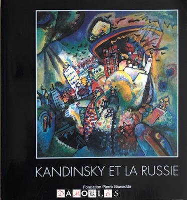 Lidia Romachkova - Kandinsky et la Russie