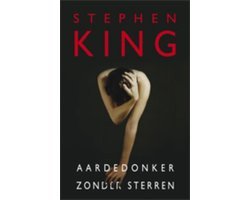 Stephen King - Aardedonker, Zonder Sterren
