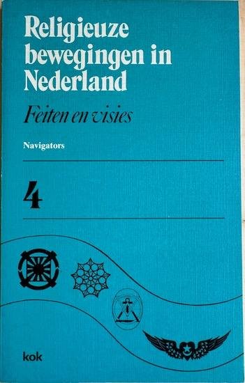 Kranenborg, Reender e.a. - FEITEN EN VISIES. Navigators (werving en training bij een evangelische beweging). Religieuze bewegingen in Nederland 4.