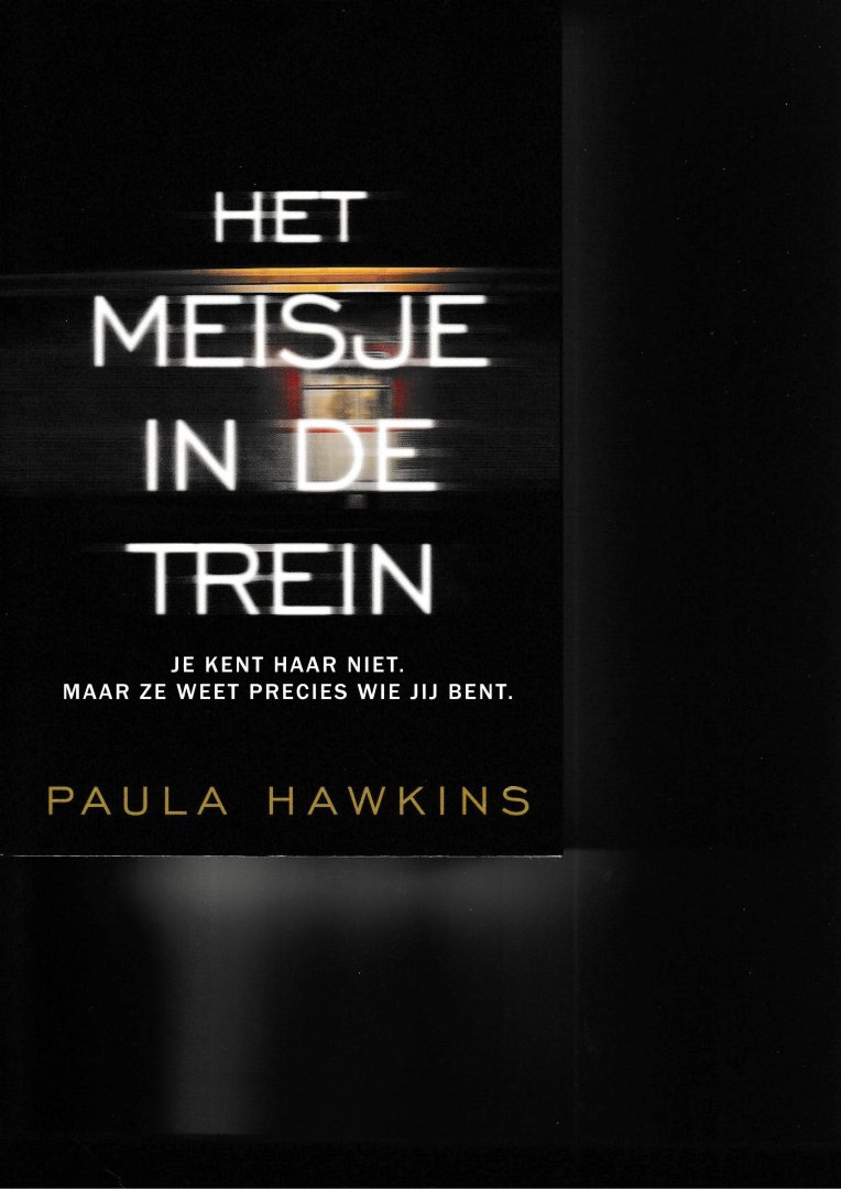 Hawkins, Paula - Het meisje in de trein / je kent haar niet, maar ze weet precies wie je bent