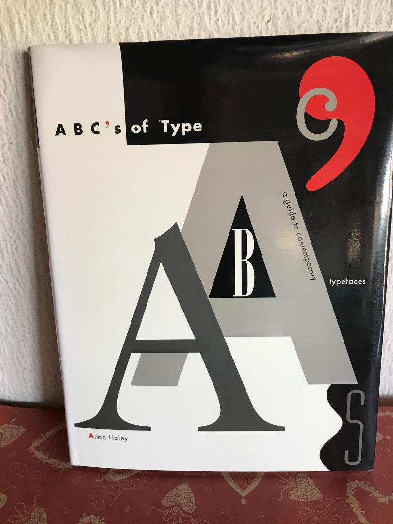 Allan Haley - A B C,s of type , typefaces