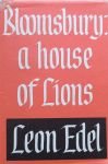Edel, Leon - Bloomsbury  a house of lions