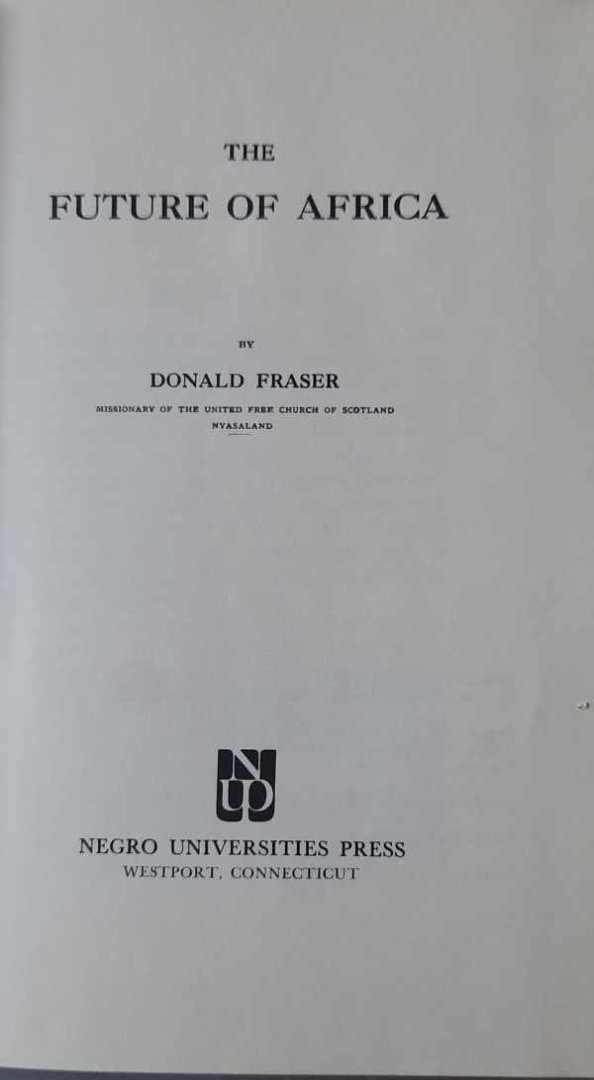 FRASER Donald - The Future of Africa