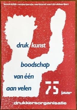SANDBERG, Willem - druk kunst boodschap van een aan velen. 75 jaar drukkersorganisaties. (affiche mét een vel sluitzegels).