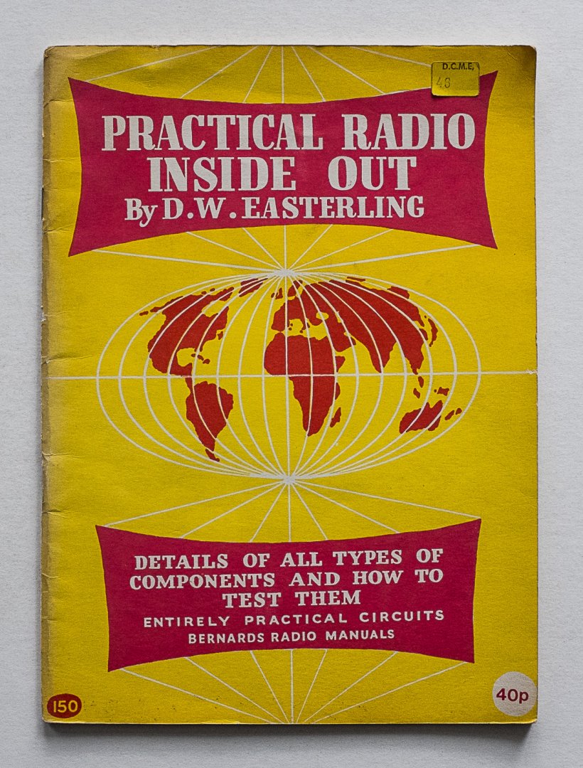 Easterling, D.W. - Practical radio inside out - details of all types of components and how to test them