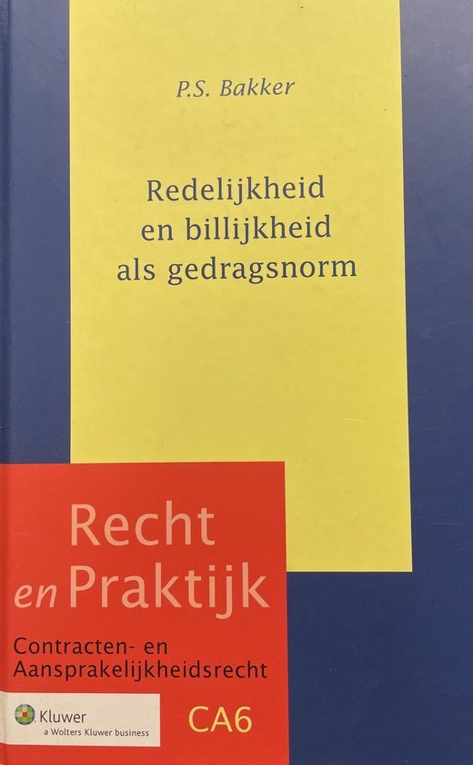  - Redelijkheid en billijkheid als gedragsnorm