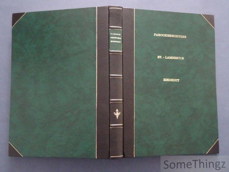 E. Aerts - Parochieregisters St. - Lambertus Eindhout-Laakdal. 1715-1922.