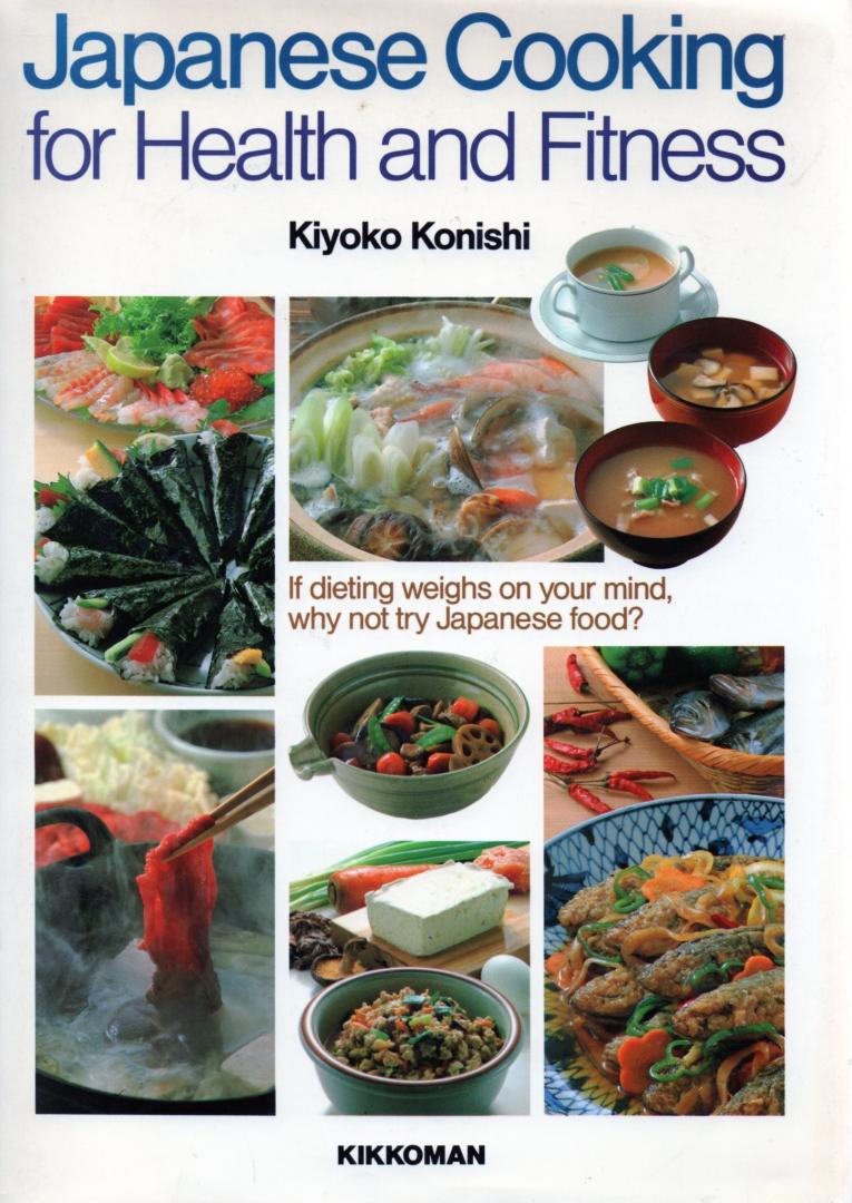 Konishi, Kiyoko - Japanese cooking for health and fitness