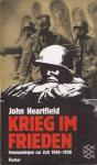 Heartfield, John - Krieg Im Frieden. Fotomontagen Zur Zeit. 1930-1938