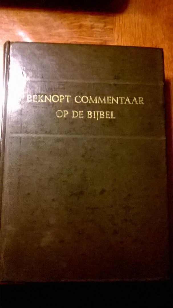 Gispen W.H., Herman Ridderbos en R Schippers - Beknopt commentaar op de Bijbel in de nieuwe vertaling