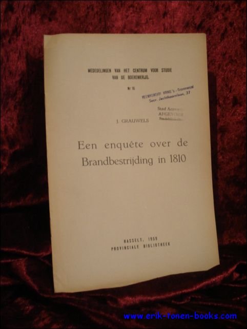 J. Grauwels. - enquete over de Brandbestrijding in 1810.