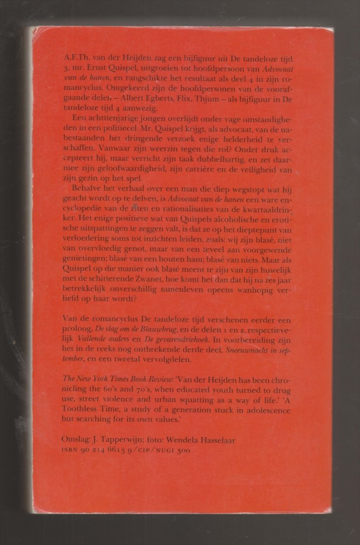 HEIJDEN, A.F.Th. VAN DER (1951) - Advocaat van de hanen. De tandeloze tijd 4.