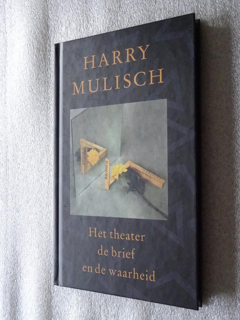 Mulisch, Harry - Het theater de brief en de waarheid