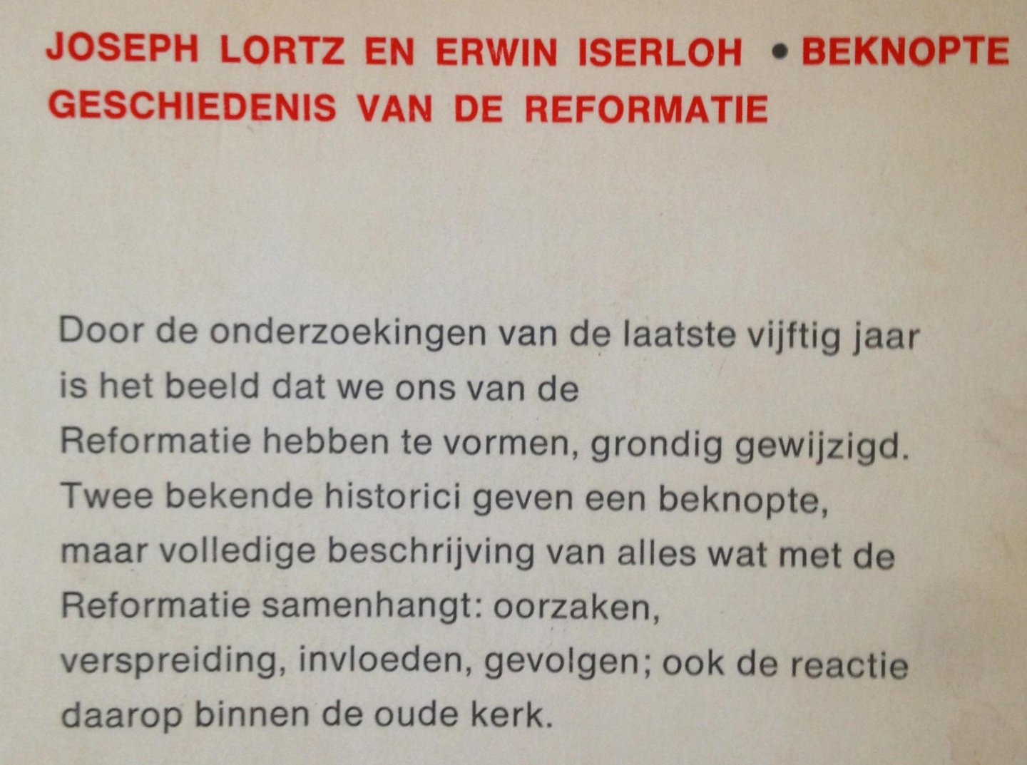 Lortz, Joseph & Erwin Iserloh - Beknopte geschiedenis van de Reformatie | Oorzaken - Verloop - Invloed