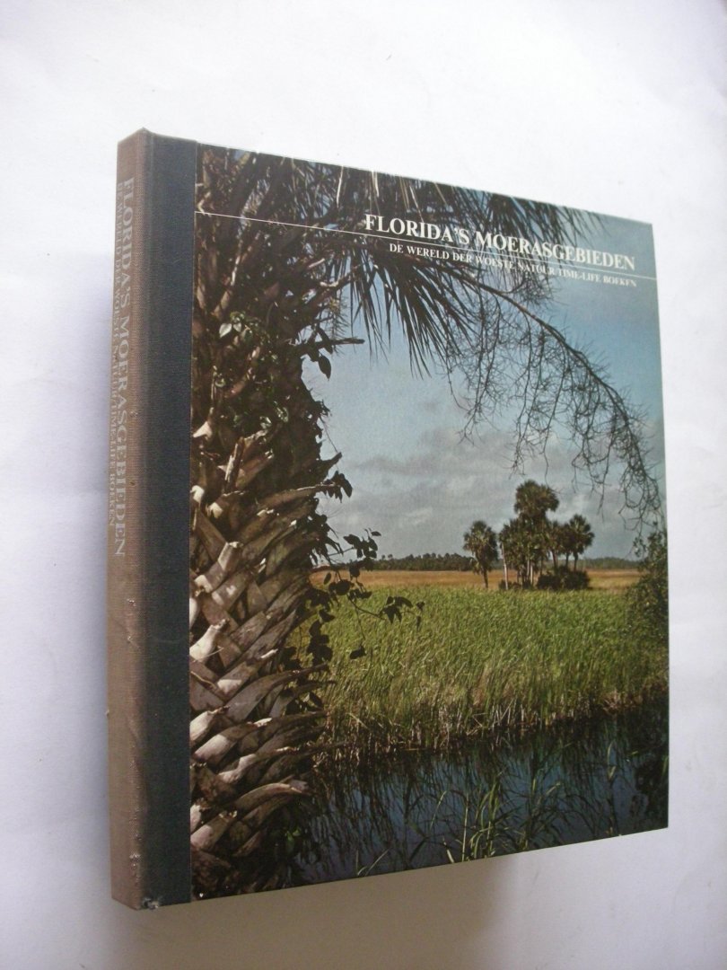 Carr, Archie / Daam-Stiemens, M. vert. / Hillenius,D. adviseur - Florida s moerasgebieden. De were;d der woeste natuur