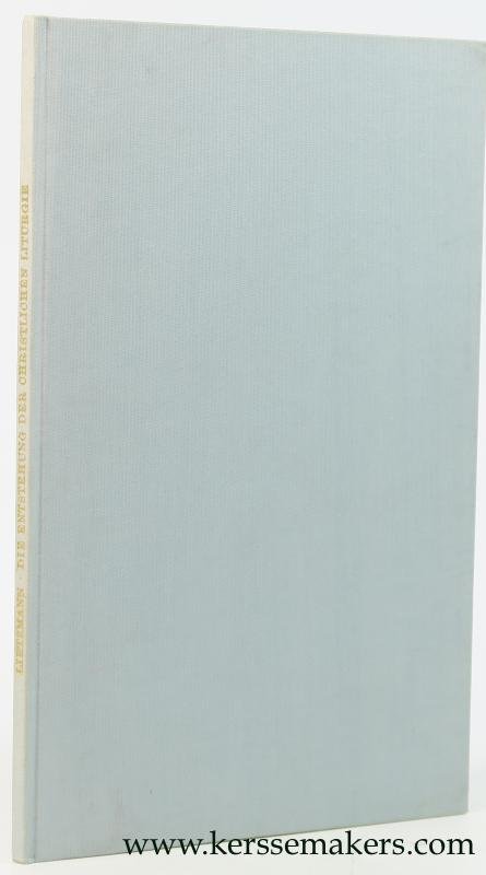 Lietzmann, Hans. - Die Entstehung der Christlichen Liturgie nach den ältesten Quellen. Sonderausgabe MCMLXIII.