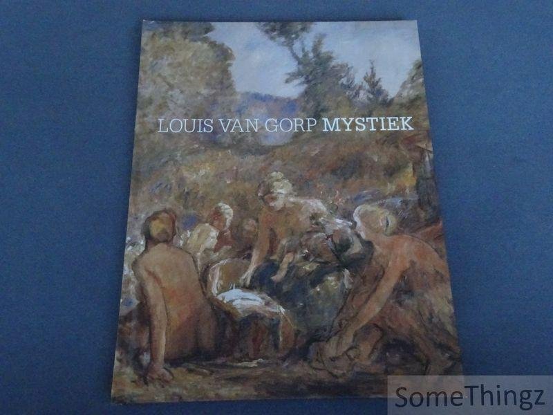 Angelo van Gorp. - Louis van Gorp Mystiek.