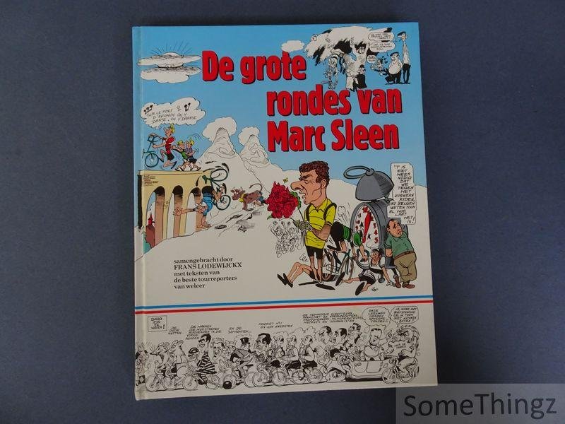 Marc Sleen en Frans Lodewijckx (samenst.) - De grote rondes van Marc Sleen.