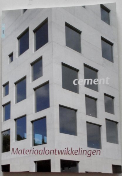 Kleinman C S e.a. - Cement vakblad voor ontwerp & constructie 58e jaargang nummer 5 augustus 2006  Materiaalontwikkelingen