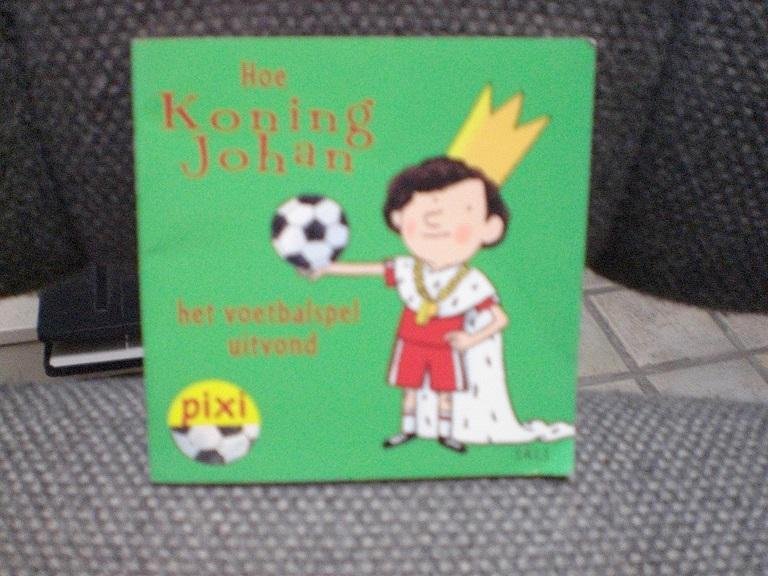  - Pixi 1411 Hoe Koning Johan het voetbalspel uitvond