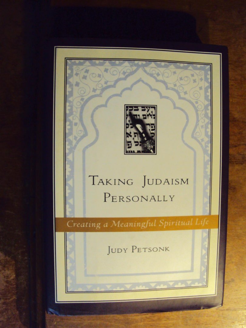 Petsonk, Judy - Taking Judaism Personally. Creating a Meaningful Spiritual Life