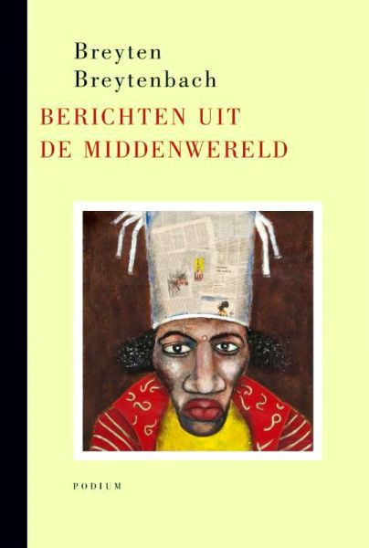 Breytenbach, Breyten . [ isbn 9789057595028 ] - Berichten uit de Middenwereld . (  Als geen ander weet Breytenbach met zijn eruditie en bezielde engagement de ogen te openen en naar de keel te grijpen. Zoals in het titelessay, waarin hij een prachtige omschrijving geeft van zijn zelfbedachte, -