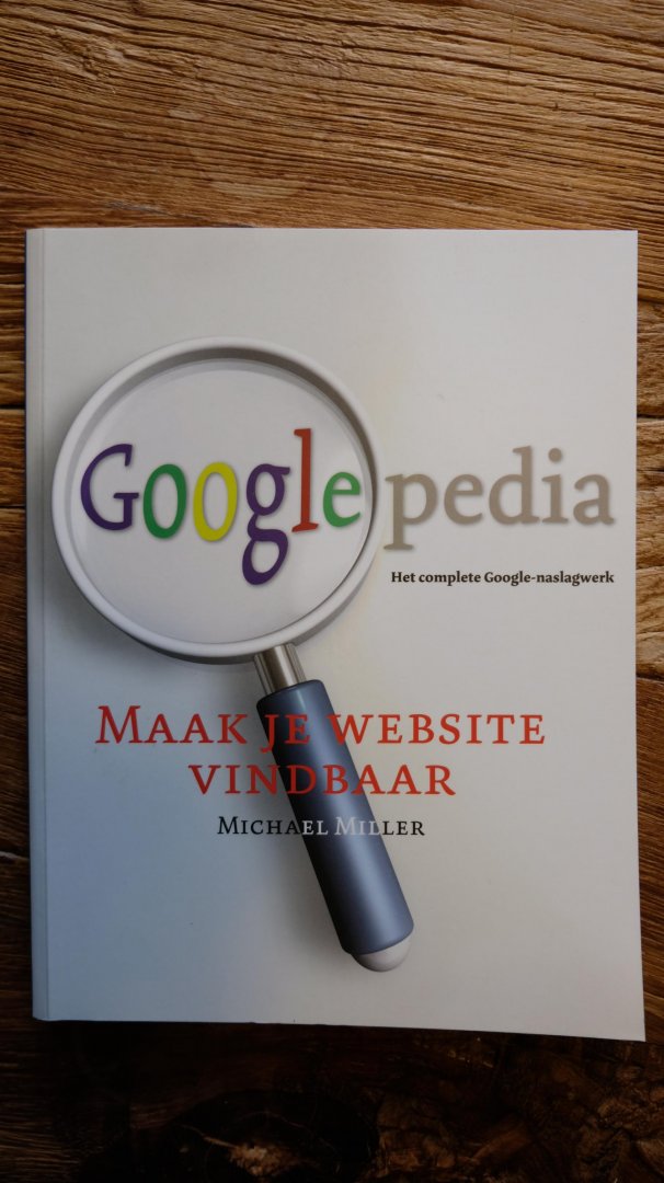 Miller, M. - Googlepedia / maak je website vindbaar