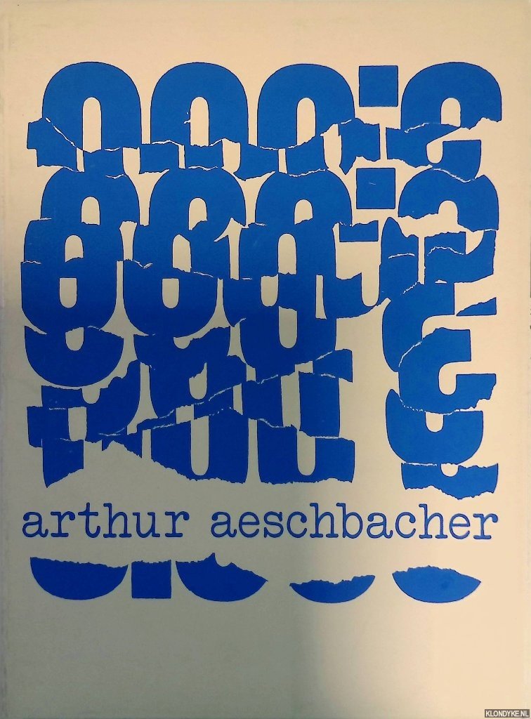 Damase, Jacques - Arthur Aeschbacher: 15 ans de collages éclatés